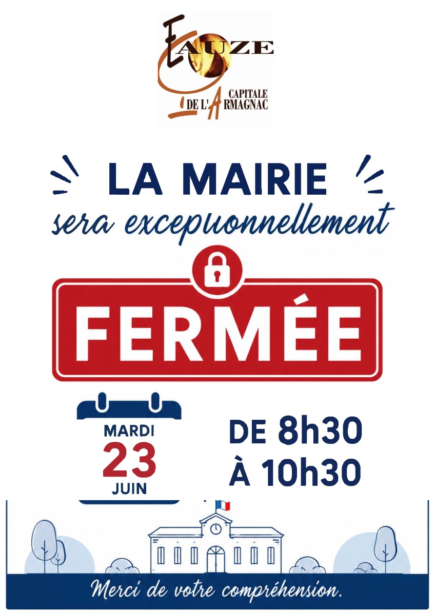 FERMETURE EXCEPTIONNELLE MAIRIE EAUZE
