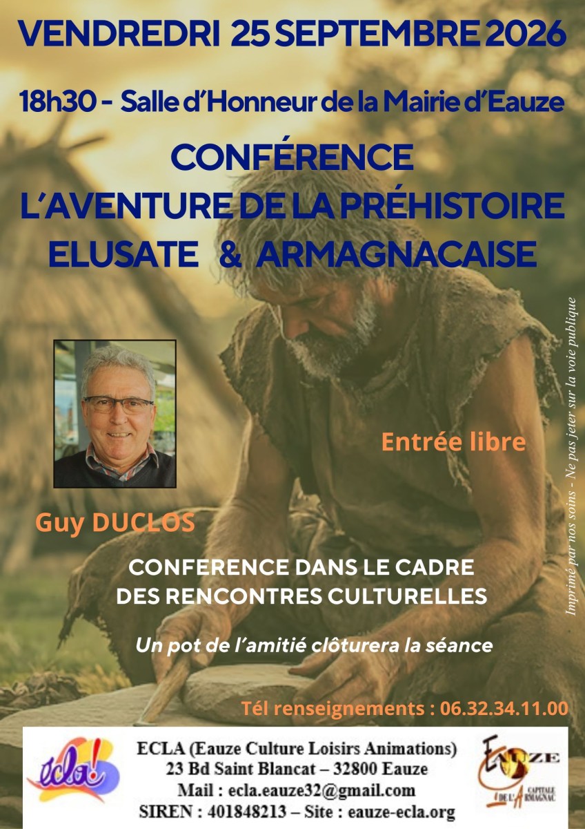 CONFÉRENCE L'AVENTURE DE LA PRÉHISTOIRE ÉLUSATE & ARMAGNACAISE