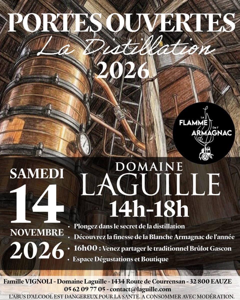 PORTES OUVERTES DE LA DISTILLATION AU DOMAINE LAGUILLE